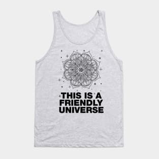 THIS IS A FRIENDLY UNIVERSE Mandala Albert Einstein Quote Tank Top